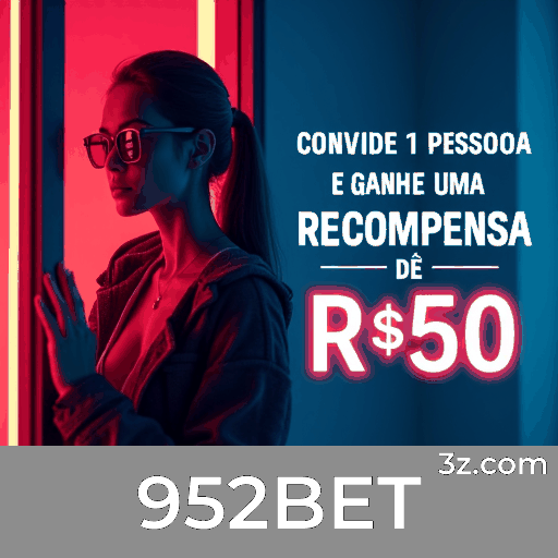 952BET Bônus por convite 952BET